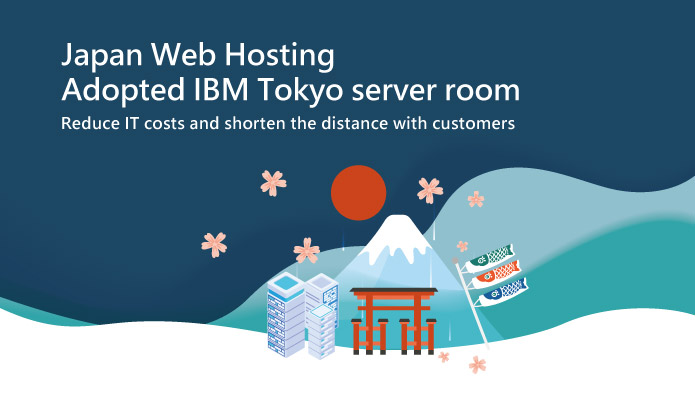 Japan Web Hosting IDC Based In IBM Tokyo, Recommended Solutions For Japan Market | Yuan-Jhen info.